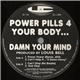 Louis Bell - Power Pills 4 Your Body... Damn Your Mind